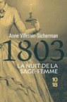 1803, La nuit de la sage-femme - Une enquête de Victoire Montfort - Anne Villemin-Sicherman - 9782823890792