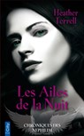 Les ailes de la nuit - Heather Terrell - 9782824601274
