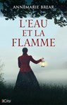 L'eau et la flamme - Annemarie Brear - 9782824626789