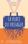 La place du passager - Nathalie Smadja - 9782824630977