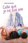 Celle que je ne suis pas - Kristen Rivers - 9782824633800