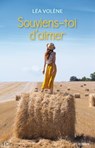 Souviens-toi d'aimer - Léa Volène - 9782824634548