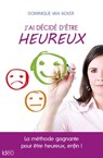 Choisir d'être heureux - Dominique Van Acker - 9782824635996
