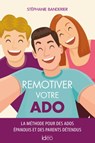 Remotiver votre ado - Stéphanie Banderier - 9782824636610