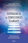 Expériences de consciences élargies - Marie-Odile Riffard - 9782824638287