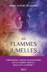 Les flammes jumelles - Anne Sophie Picquart - 9782824638522