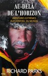 Au-delà de l'horizon - Richard Parks - 9782824643250