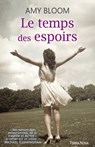 Le temps des espoirs - Amy Bloom - 9782824644288