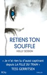 Retiens ton souffle - Holly Seddon - 9782824644950