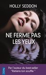 Ne ferme pas les yeux - Holly Seddon - 9782824647708