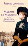 Madame la marquise et les gentlemen cambrioleurs - Frédéric Lenormand - 9782824647876