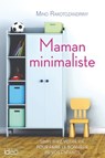 Maman minimaliste - Mino Rakotozandriny - 9782824647890
