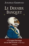 Le dernier banquet - Jonathan Grimwood - 9782824649221