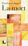 La mort - Eberhard Jüngel - 9782830951868