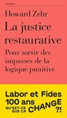 La justice restaurative - Howard Zehr ; Robert Cario - 9782830952797