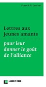 Lettre aux jeunes amants - Franck H. Laurent - 9782830952827