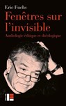 fenêtres sur l'invisible - Eric Fuchs - 9782830953053