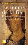 Le temps de la fin - Giancarlo Gaeta - 9782830953121