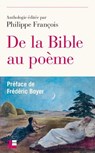 De la Bible au poème - François Philippe - 9782830953336