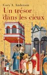 Un trésor dans les cieux - Gary A. Anderson - 9782830953343