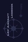 Uav Aircraft Logbook - Michael L Rampey - 9782839920636