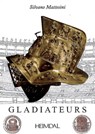 Gladiateurs - Silvano Mattesini - 9782840484196