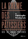 La crème des pâtissiers - Christophe Michalak - 9782841239450