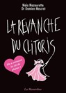 La revanche du clitoris - nouvelle édition - Damien Mascret ; Maïa Mazaurette - 9782842716738