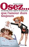 Osez les secrets d'une experte du sexe pour l'amour qui dure toujours - Servane Vergy - 9782842717100