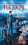 Tugdual - tome 3 La Terre des origines - Anne Plichota ; Cendrine Wolf - 9782845638501