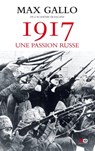 1917 - Une passion russe - Max Gallo - 9782845639621