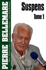 Suspens, tome 1 - Pierre Bellemare - 9782846123785
