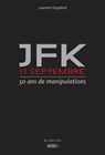 JFK 11-Septembre - 50 ans de manipulations - Laurent Guyenot - 9782846284530