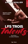 Les trois talents - Tome 01 - Emma Cavalier - 9782846287371