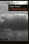 La chambre des morts - Franck Thilliez - 9782847422177