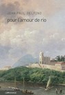 Pour l'amour de Rio - Jean-Paul Delfino - 9782847422450