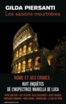 Coffret 8 volumes : Saisons meurtrières - Rome et - Gilda Piersanti - 9782847423266