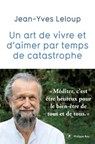 Un art de vivre et d'aimer par temps de catastrophe - Jean-Yves Leloup - 9782848768502
