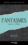 Fantasmes - Rose - Josée Marcotte - 9782849339930