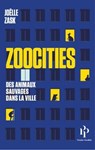 Zoocities - Joëlle Zask - 9782850610462