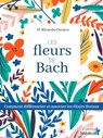Les fleurs de Bach - Ricardo Orozco - 9782853275682