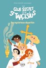 Le club secret de St Tarcisius - Vol 1 - Une mystérieuse disparition - Anne-Isabelle Lacassagne - 9782857335290
