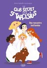 Le club secret de St Tarcisius - Vol 2 - Une rencontre inattendue - Anne-Isabelle Lacassagne - 9782857335306