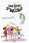 Le club secret de St Tarcisius - Vol -3- enquête à Lourdes - Anne-Isabelle Lacassagne - 9782857335474