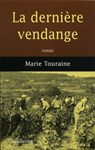 La dernière vendange - Marie Touraine - 9782863743850