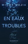 En eaux troubles - Mindy Mejia - 9782863747919