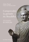 Comprendre la pensée du Bouddha - A la lumière du canon pâli - Alain Durel ; Bodhi Bhikkhu - 9782866812546