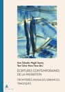 Ecritures contemporaines de la migration - Anne Schneider ; Magali Jeannin ; Yann Calvet - 9782875745156
