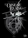 L'Oiseau blanc - André Taymans ; Pascal Bresson ; Erwin Dreze - 9782889520725