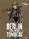 Berlin sera notre tombeau T2 - Michel Koeniguer - 9782889522194